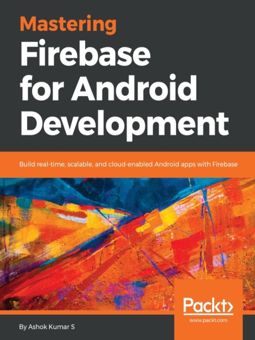 Title details for Mastering Firebase for Android Development by Ashok Kumar S - Available
